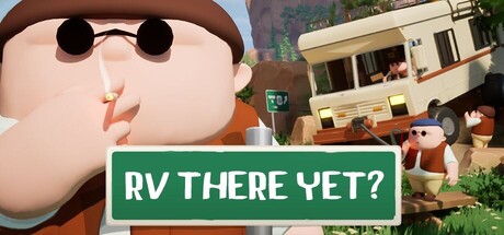 Аренда RV There Yet? в Steam